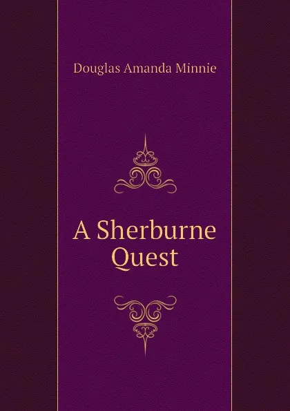 Обложка книги A Sherburne Quest, Amanda Minnie Douglas