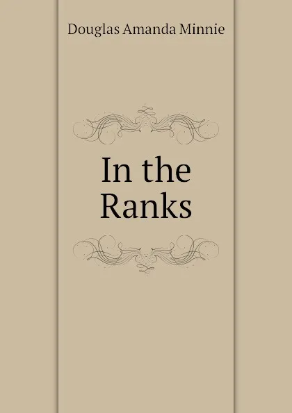 Обложка книги In the Ranks, Amanda Minnie Douglas