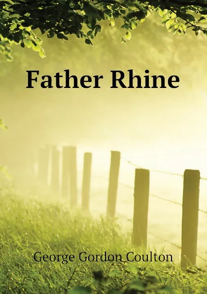 Обложка книги Father Rhine, Coulton G. G