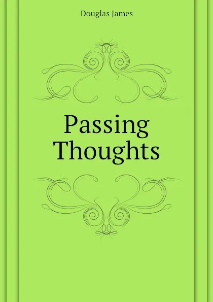 Обложка книги Passing Thoughts, Douglas James