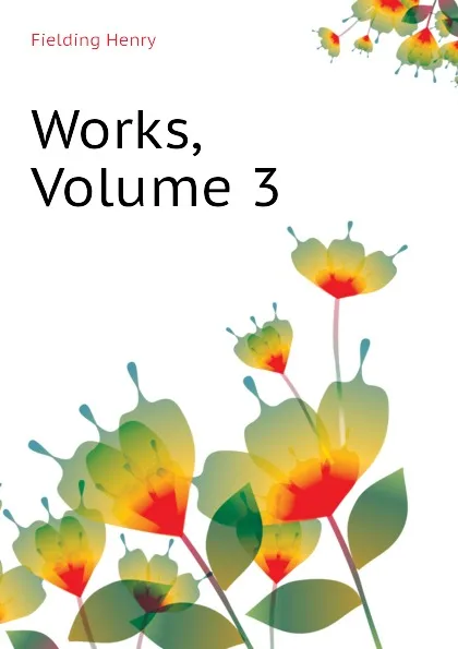 Обложка книги Works, Volume 3, Fielding Henry