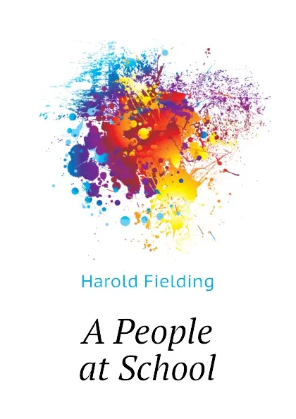 Обложка книги A People at School, H. Fielding