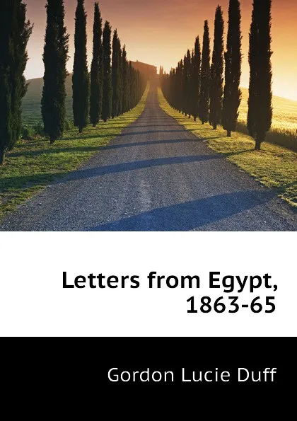 Обложка книги Letters from Egypt, 1863-65, Gordon Lucie Duff
