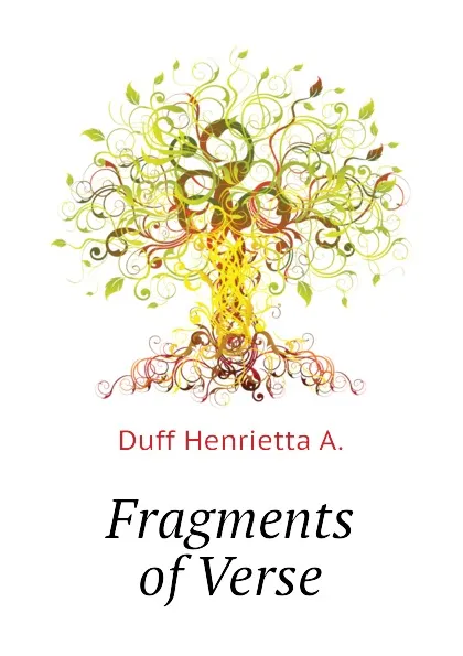 Обложка книги Fragments of Verse, Duff Henrietta A.