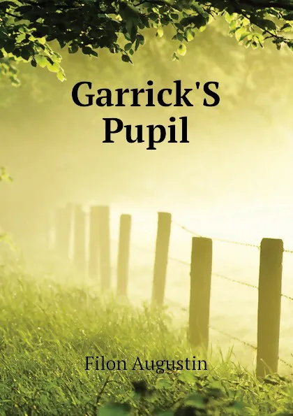 Обложка книги Garrick.S Pupil, Filon Augustin