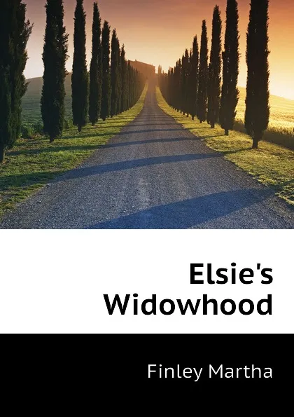 Обложка книги Elsie.s Widowhood, Finley Martha