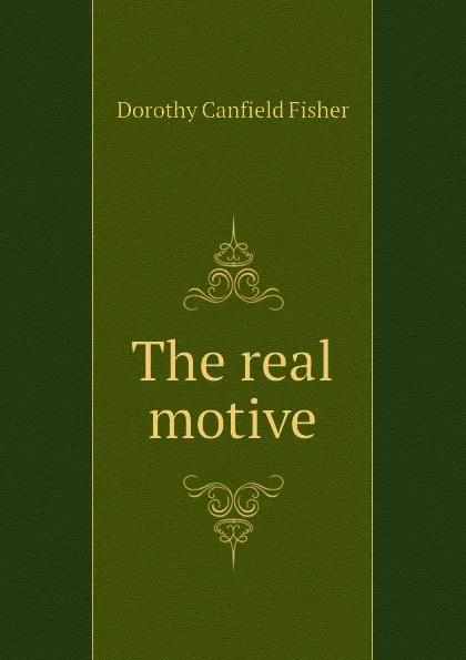 Обложка книги The real motive, Fisher Dorothy Canfield