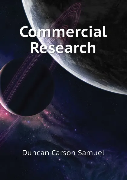 Обложка книги Commercial Research, Duncan Carson Samuel