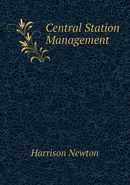 Обложка книги Central Station Management, Harrison Newton