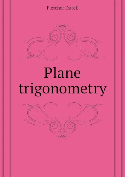 Обложка книги Plane trigonometry, Durell Fletcher