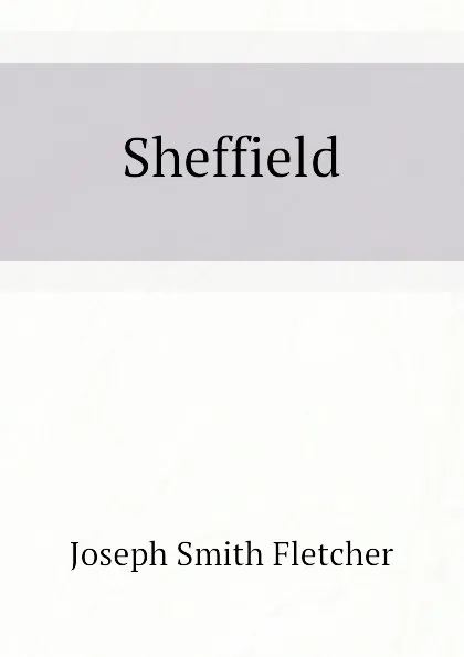 Обложка книги Sheffield, Fletcher Joseph Smith