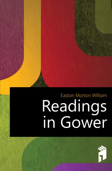 Обложка книги Readings in Gower, Easton Morton William