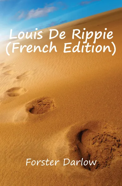 Обложка книги Louis De Rippie (French Edition), Forster Darlow