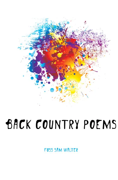 Обложка книги Back Country Poems, Foss Sam Walter