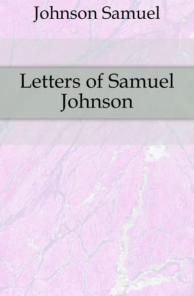 Обложка книги Letters of Samuel Johnson, Johnson Samuel