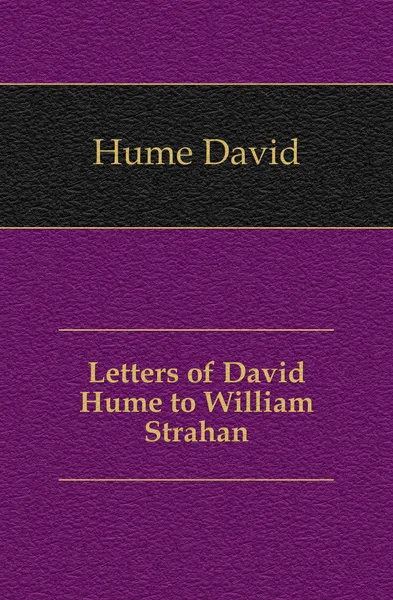 Обложка книги Letters of David Hume to William Strahan, David Hume