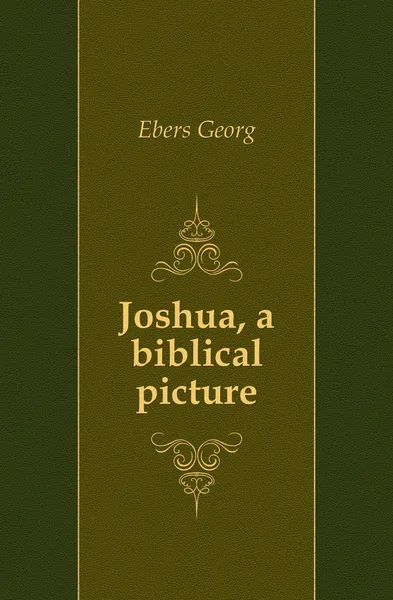 Обложка книги Joshua, a biblical picture, Georg Ebers