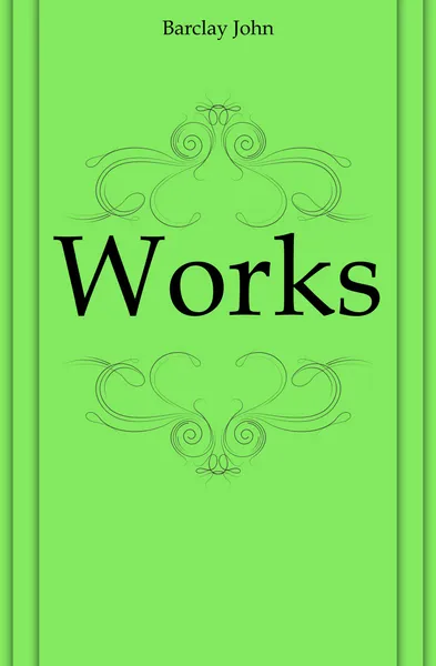 Обложка книги Works, Barclay John