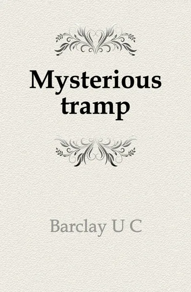 Обложка книги Mysterious tramp, Vera C. Barclay