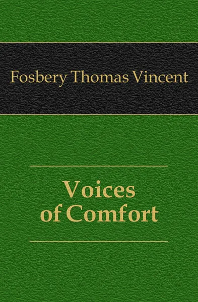 Обложка книги Voices of Comfort, Fosbery Thomas Vincent