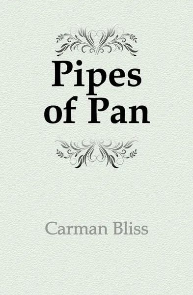 Обложка книги Pipes of Pan, Carman Bliss