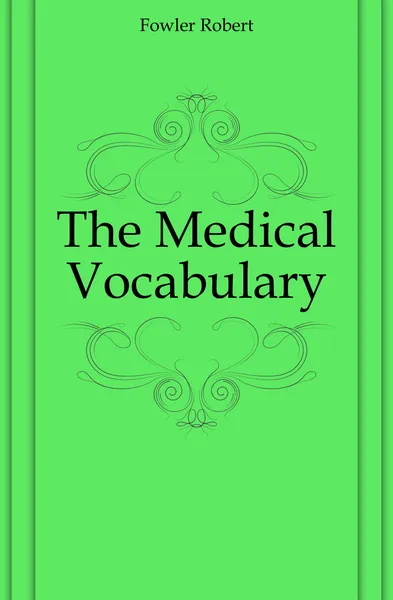 Обложка книги The Medical Vocabulary, Fowler Robert