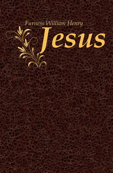 Обложка книги Jesus, Furness William Henry