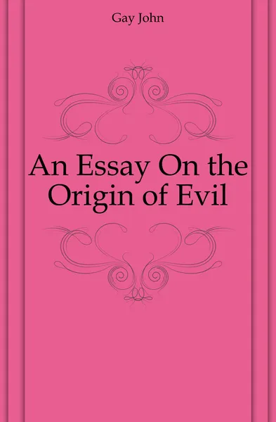 Обложка книги An Essay On the Origin of Evil, Gay John