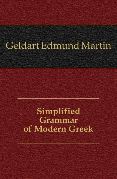 Обложка книги Simplified Grammar of Modern Greek, Geldart Edmund Martin