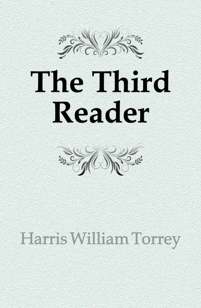 Обложка книги The Third Reader, William Torrey Harris