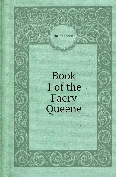 Обложка книги Book 1 of the Faery Queene, S. Edmund