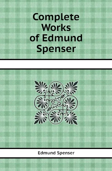 Обложка книги Complete Works of Edmund Spenser, S. Edmund