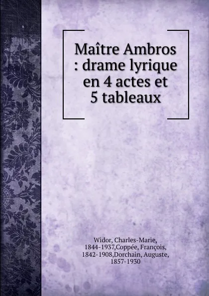 Обложка книги Maitre Ambros, Charles-Marie Widor