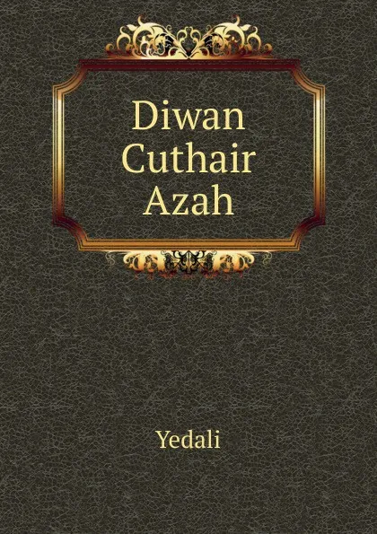 Обложка книги Diwan Cuthair Azah, Yedali