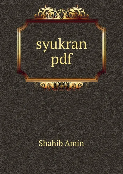 Обложка книги syukran pdf, Shahib Amin