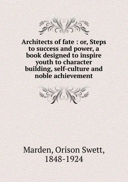 Обложка книги Architects of fate, Orison Swett Marden