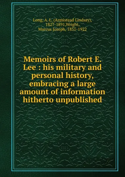 Обложка книги Memoirs of Robert E. Lee, Armistead Lindsay Long