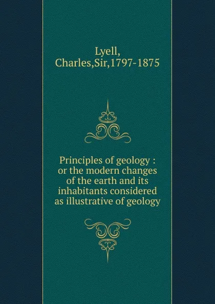 Обложка книги Principles of geology, Charles Lyell