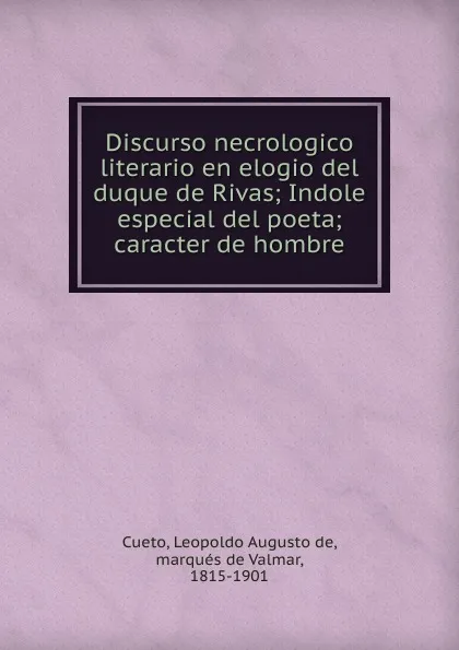 Обложка книги Discurso necrologico literario en elogio del duque de Rivas, Leopoldo Augusto de Cueto