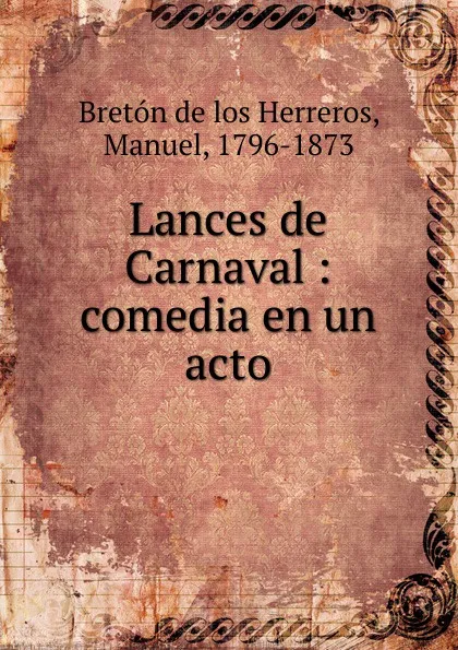 Обложка книги Lances de Carnaval, Manuel Bretón de los Herreros