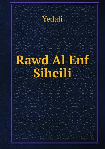 Обложка книги Rawd Al Enf Siheili, Yedali