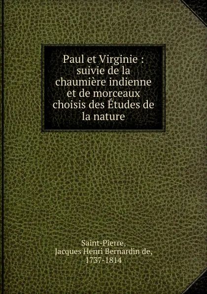 Обложка книги Paul et Virginie, Jacques Henri Bernardin de Saint-Pierre