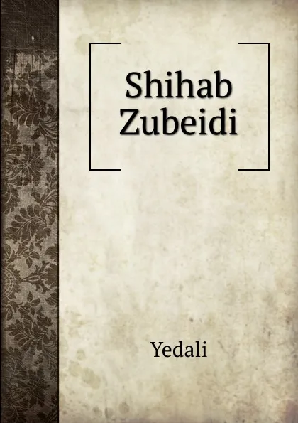 Обложка книги Shihab Zubeidi, Yedali