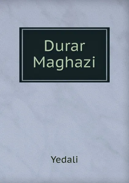 Обложка книги Durar Maghazi, Yedali