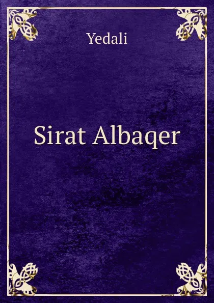 Обложка книги Sirat Albaqer, Yedali