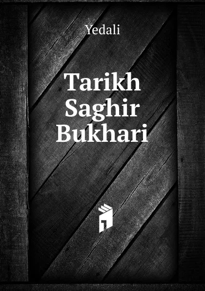 Обложка книги Tarikh Saghir Bukhari, Yedali