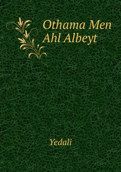 Обложка книги Othama Men Ahl Albeyt, Yedali