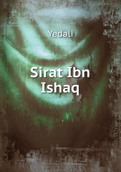 Обложка книги Sirat Ibn Ishaq, Yedali