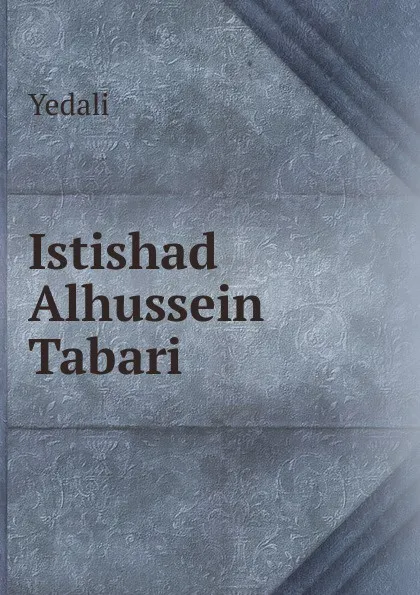 Обложка книги Istishad Alhussein Tabari, Yedali