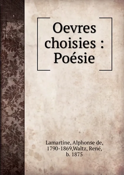 Обложка книги Oevres choisies. Poesie, Lamartine Alphonse de